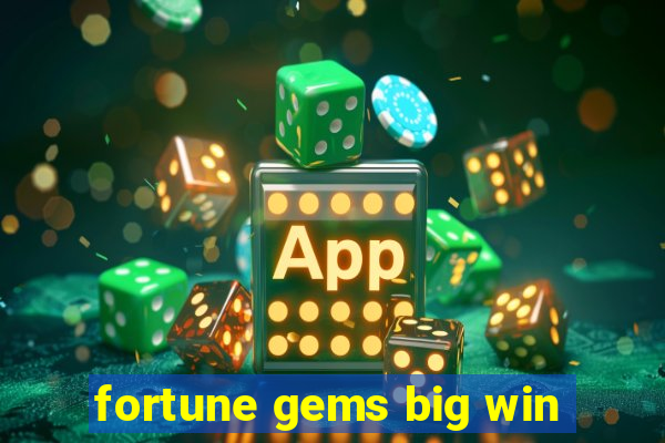 fortune gems big win